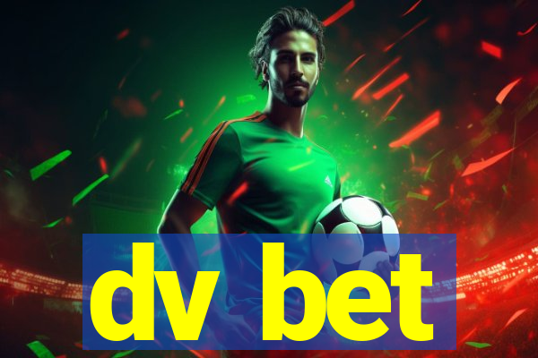 dv bet